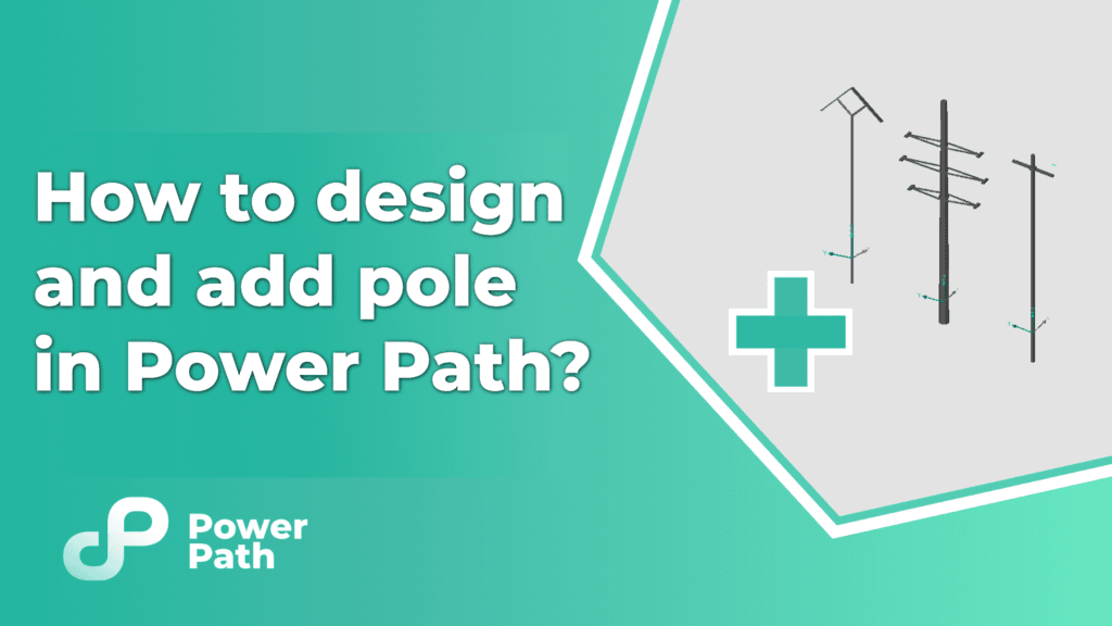 How to design a pole (tower) for power lines? How to use it in Power ...